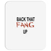 back that fang up Mousepad