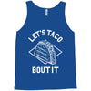 let's taco bout it Tank Top
