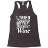 i tried jogging but i kept spilling my wine Racerback Tank