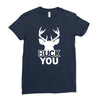 buck you Ladies Fitted T-Shirt