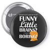 funny little brains Pin-back button
