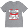 Legends Are Born In August V-Neck Tee
