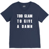 too glam to give a damn V-Neck Tee