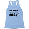 my pen is huge white t shirt Racerback Tank