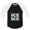 Ice Ice Baby 3/4 Sleeve Shirt