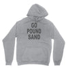 go pound sand Unisex Hoodie