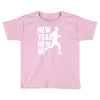 new year, new me running fitness Toddler T-shirt
