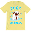 pugs not drugs T-Shirt