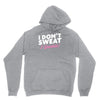 i don't sweat i sparkle Hoodie