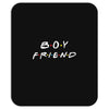 boyfriend   friends tv show parody Mousepad