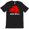bad bull T-Shirt