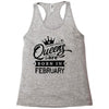 Queens Are Born In February Racerback Tank