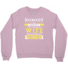 Nobody Is Perfect But If You Are A Wife You Are Pretty Damn Close Crewneck Sweatshirt