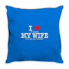 i love when my wife let me go fishing Throw Pillow