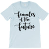 females of the future T-Shirt