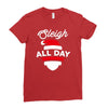 sleigh all day Ladies Fitted T-Shirt