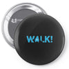 walk Pin-back button