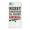 Merry Christmas Ya Filthy Animal iPhone 7 Case