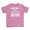 back off i have a crazy poppy and i'm not afraid to user him Youth Tee
