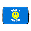have a nice day Laptop sleeve