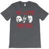 no lives matter T-Shirt