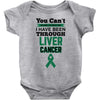 you can't scare or beat me i have been through liver cancer Baby Bodysuit