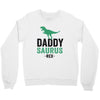 Daddysaurus Crewneck Sweatshirt