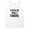 excuse me while i fangirl Tank Top
