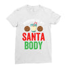 working on my santa body Ladies Fitted T-Shirt
