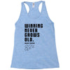 Winning Never Grows Old Racerback Tank