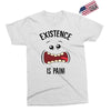 existnece is pain Exclusive T-shirt