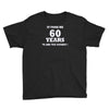 it took me 60 years 2 Youth Tee