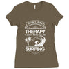 I Dont Need Therapy Need Surfing Ladies Fitted T-Shirt