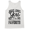 jesus loves you but i'm his favorite Tank Top