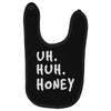 uh huh honey Baby Bibs