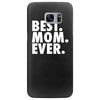 best. mom. ever Samsung Galaxy S7 Edge