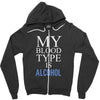 my blood type is alcohol Zipper Hoodie