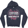 The Only Thing Tougher Than An Arborist Is An Arborist's Wife Zipper Hoodie
