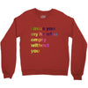 I miss you my heart is empaty wİthout you (2) Crewneck Sweatshirt