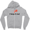 i2 keep it real Zipper Hoodie