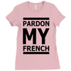 pardon my french Ladies Fitted T-Shirt