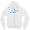 i don't get drunk Zipper Hoodie