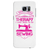 I Don't Need Therapy Just to Do Sewing Samsung Galaxy S7 Edge