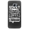 This Girl Is Taken By A Super Sexy November Boyfriend Samsung Galaxy S7 Edge