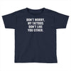 my tattoos Toddler T-shirt