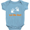 let me out Baby Bodysuit