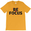 Be Focus T-Shirt