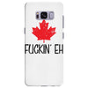 canada fuckin eh Samsung Galaxy S8 Plus