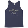 black empowerment and chill Tank Top