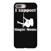 i support single moms stripper pole dancer funny saying iPhone 8 Plus Case